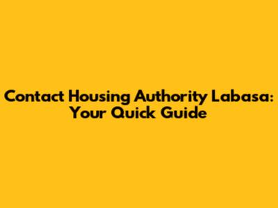Contact Housing Authority Labasa: Your Quick Guide